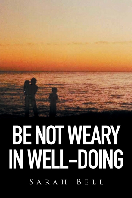 Be Not Weary in Well-Doing, EPUB eBook