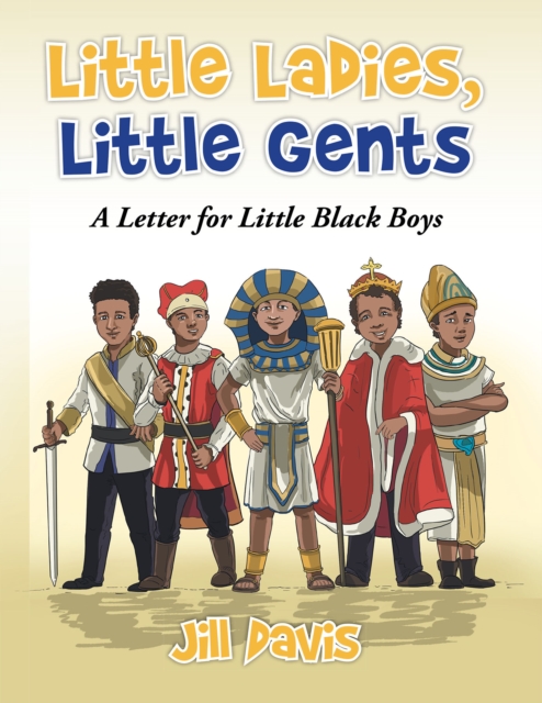 Little Ladies, Little Gents : A Letter for Little Black Boys, EPUB eBook