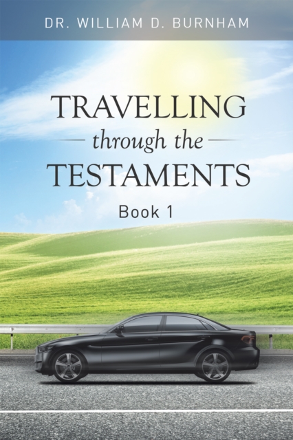 Travelling Through the Testaments Volume 1 : The Old Testament, EPUB eBook