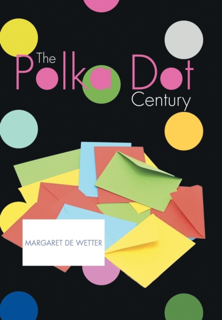 The Polka Dot Century, Hardback Book