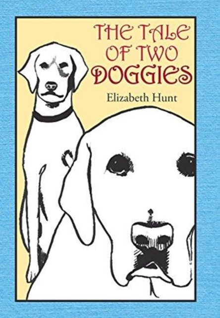 The Tale of Two Doggies, Hardback Book