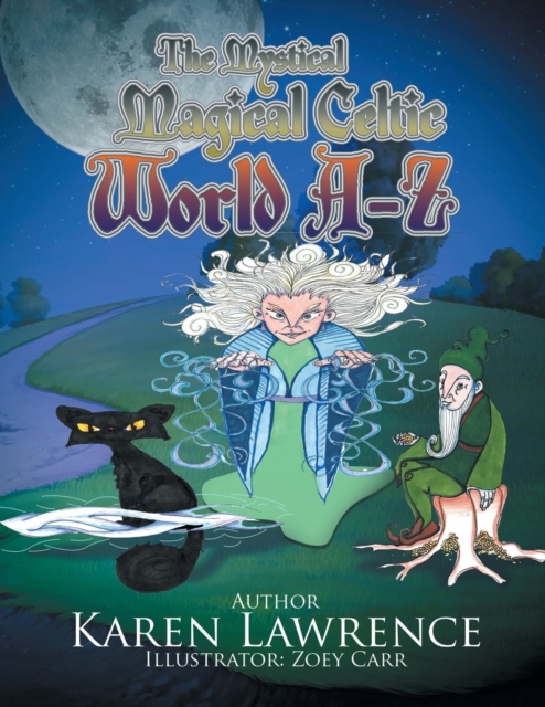 The Mystical Magical Celtic World A-Z, Paperback / softback Book