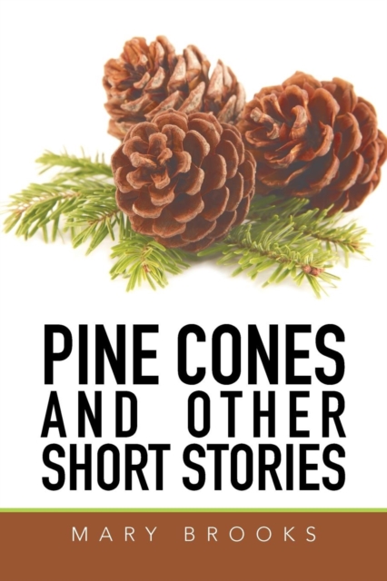Pine Cones and Other Short Stories, Paperback / softback Book