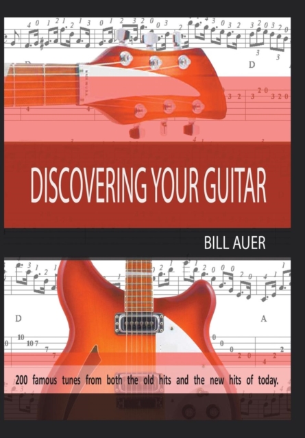 Discovering Your Guitar : Famous Tunes Before 2000 and After 2000 to Now, Hardback Book