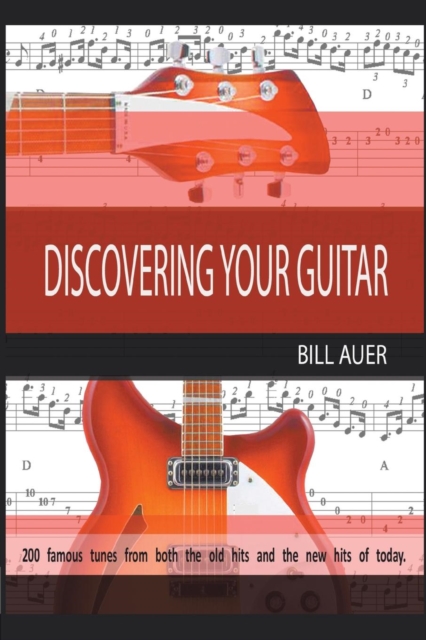 Discovering Your Guitar : Famous Tunes Before 2000 and After 2000 to Now, Paperback / softback Book