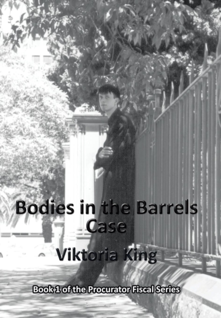 Bodies in the Barrels Case : Book 1 of the Procurator Fiscal Series, Hardback Book