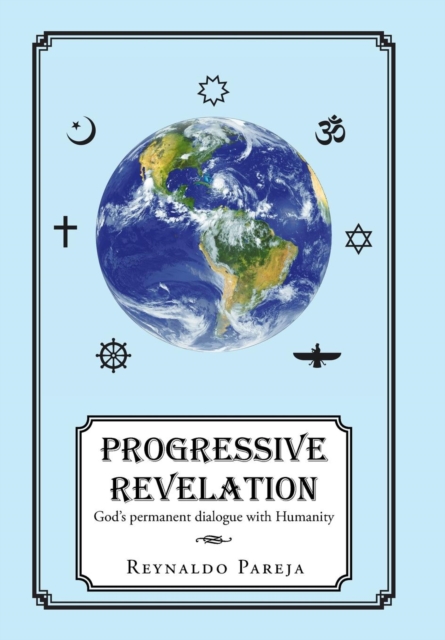 Progressive Revelation : God's Permanent Dialogue with Man, Hardback Book