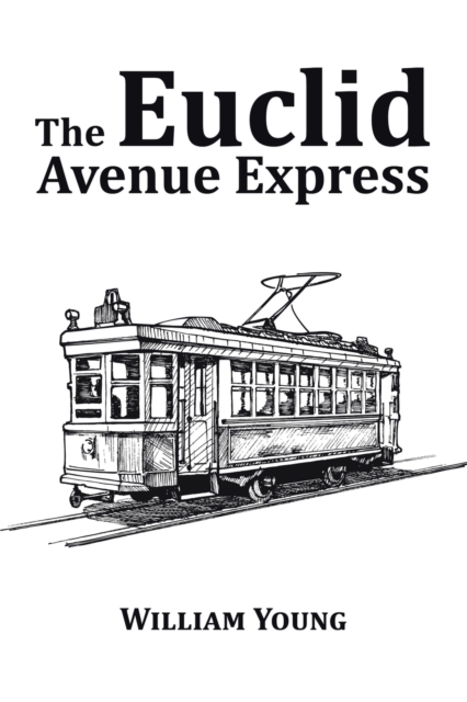 The Euclid Avenue Express, Paperback / softback Book