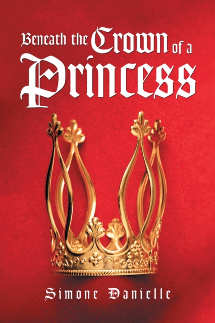 Beneath the Crown of a Princess, EPUB eBook