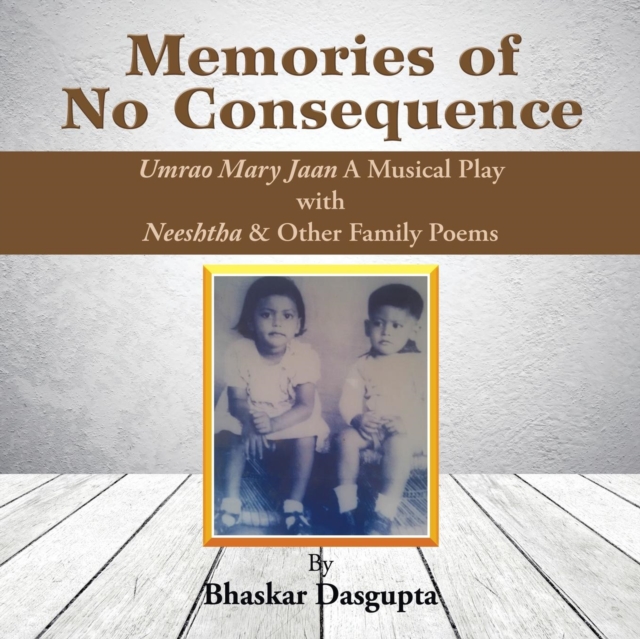 Memories of No Consequence, Paperback / softback Book