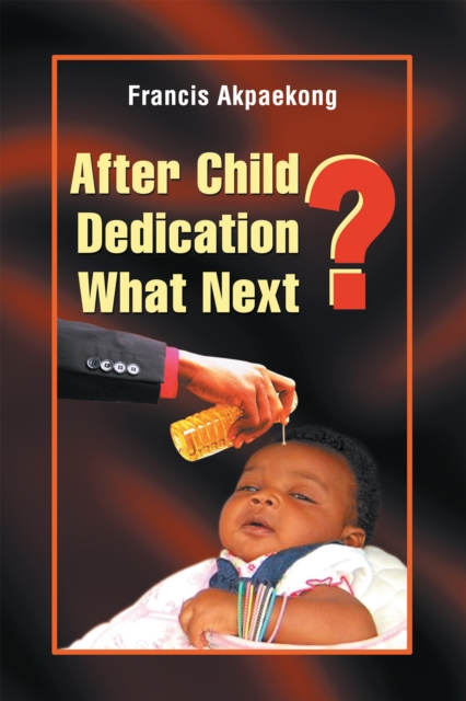After Child Dedication What Next?, EPUB eBook