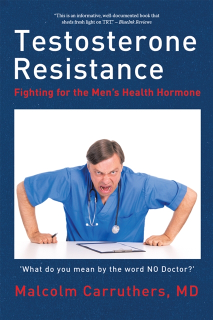 Testosterone Resistance : Fighting for the Men'S Health Hormone, EPUB eBook