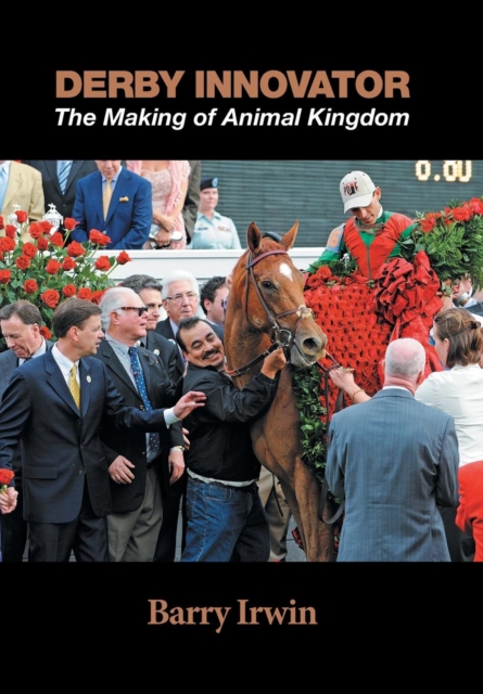 Derby Innovator : The Making of Animal Kingdom, Hardback Book