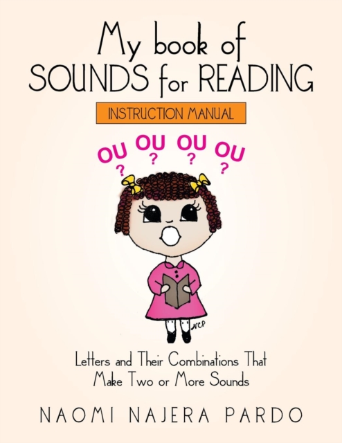 My Book of Sounds for Reading : Letters and Their Combinations That Make Two or More Sounds, Paperback / softback Book