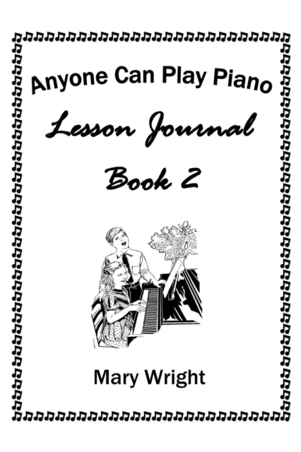 Anyone Can Play Piano : Lesson Journal Book Two, Paperback / softback Book