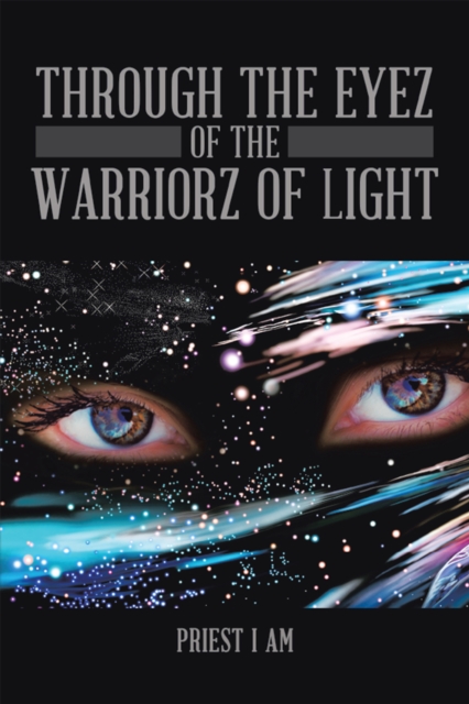 Through the Eyez of the Warriorz of Light, EPUB eBook