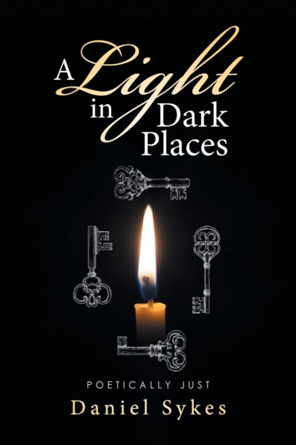 A Light in Dark Places : Poetically Just, Paperback / softback Book