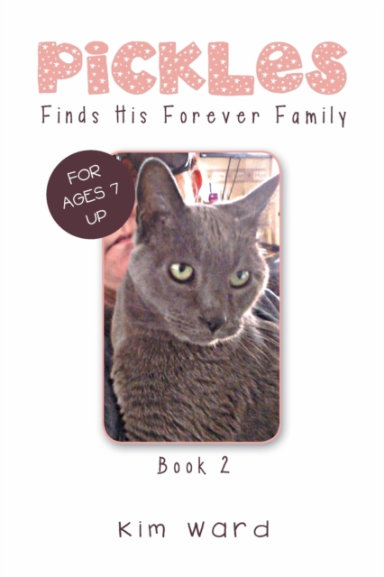Pickles Finds His Forever Family : Book 2, Paperback / softback Book