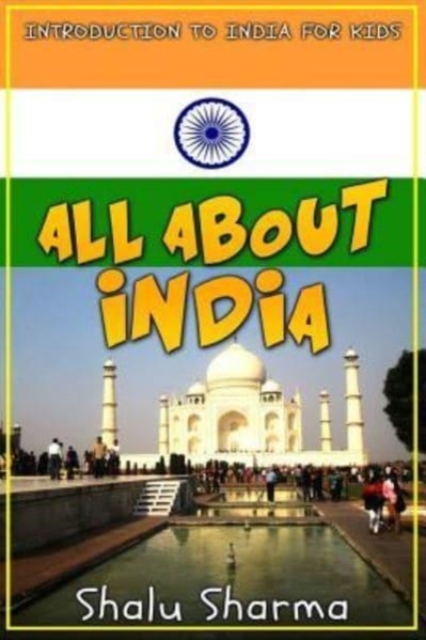 All about India : Introduction to India for Kids, Paperback / softback Book