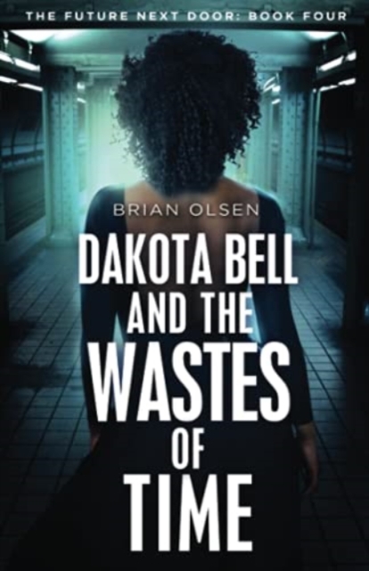 Dakota Bell and the Wastes of Time, Paperback / softback Book