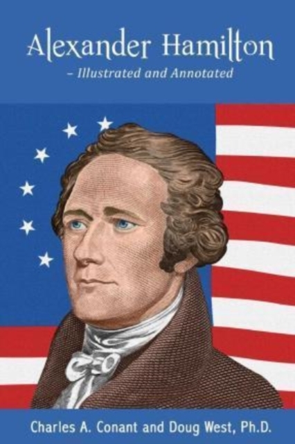 Alexander Hamilton - Illustrated and Annotated, Paperback / softback Book