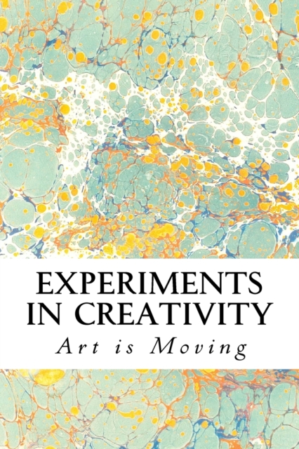 Experiments in Creativity, Paperback / softback Book