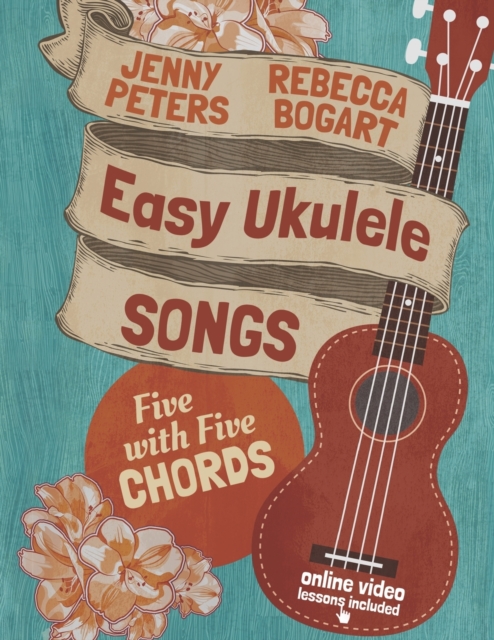 Easy Ukulele Songs : 5 with 5 Chords: Book + online video, Paperback / softback Book