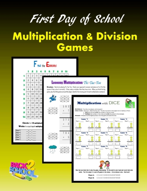 First Day of School : Multiplication and Division Games, Paperback / softback Book