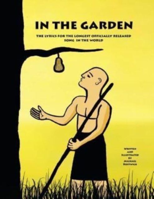In the Garden : The Lyrics for the Longest Officially Released Song in the World, Paperback / softback Book
