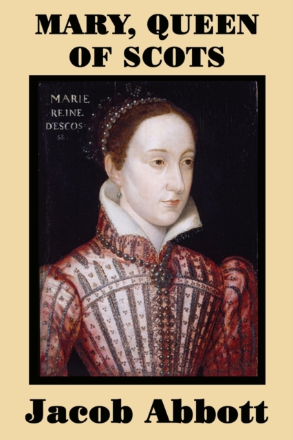 Mary, Queen of Scots, Paperback / softback Book