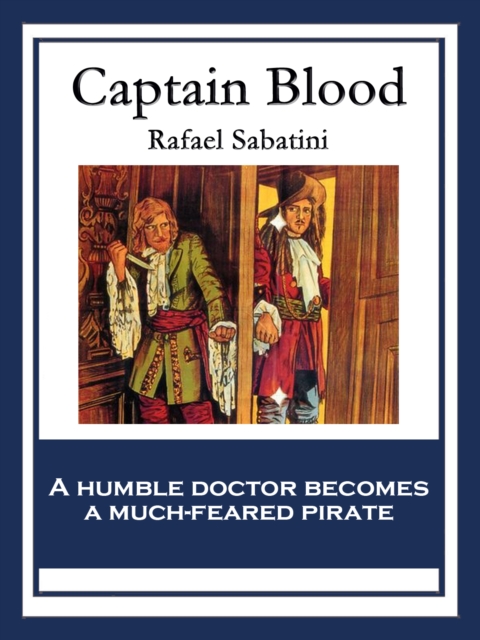Captain Blood : His Odyssey, EPUB eBook