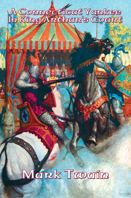A Connecticut Yankee in King Arthur's Court : With linked Table of Contents, EPUB eBook