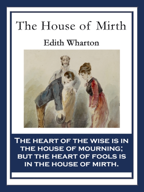 The House of Mirth : With linked Table of Contents, EPUB eBook