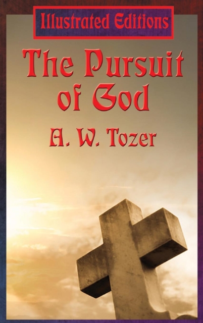 The Pursuit of God, Hardback Book