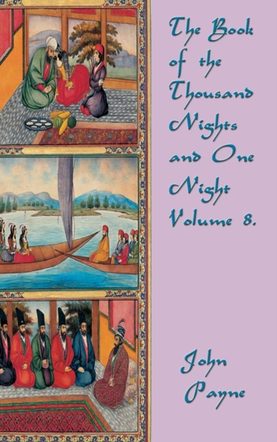The Book of the Thousand Nights and One Night Volume 8, Hardback Book
