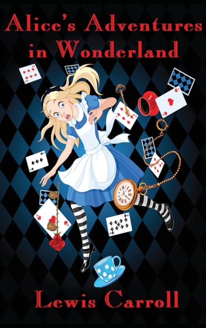 Alice's Adventures in Wonderland (Illustrated), Hardback Book