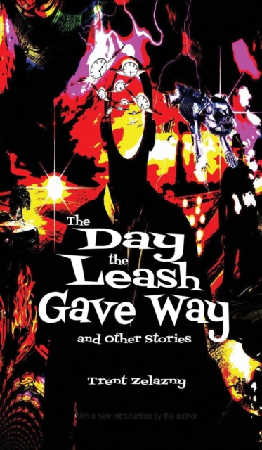 The Day the Leash Gave Way and Other Stories, Hardback Book