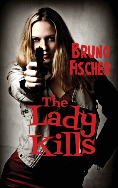 The Lady Kills, Hardback Book