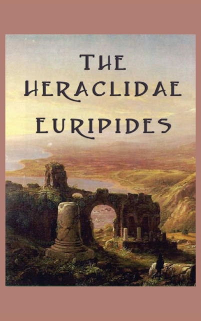 The Heraclidae, Hardback Book