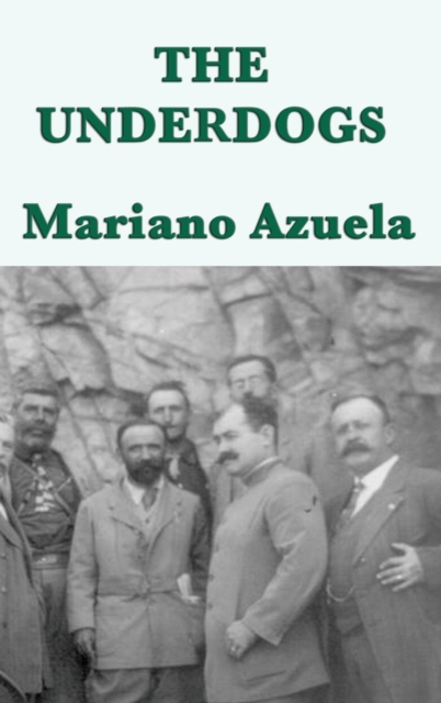 The Underdogs, Hardback Book