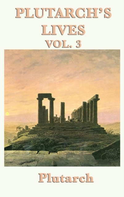 Plutarch's Lives Vol. 3, Hardback Book