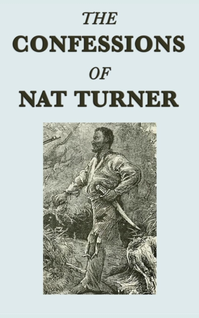 The Confessions of Nat Turner, Hardback Book