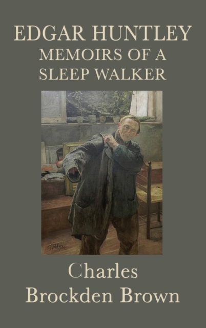 Edgar Huntley Memoirs of a Sleep Walker, Hardback Book