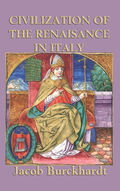 Civilization of the Renaissance in Italy, Hardback Book