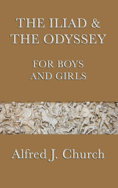 The Iliad & the Odyssey for Boys and Girls, Hardback Book