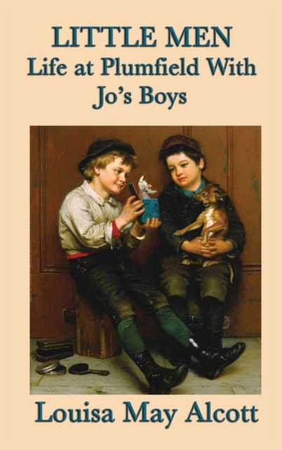 Little Men Life at Plumfield with Jo's Boys, Hardback Book
