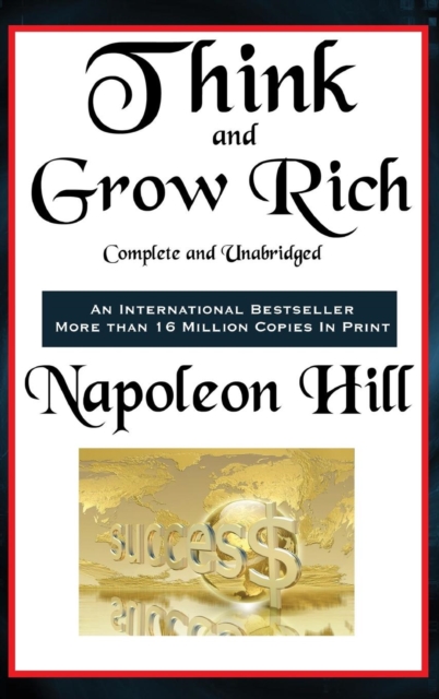 Think and Grow Rich Complete and Unabridged, Hardback Book