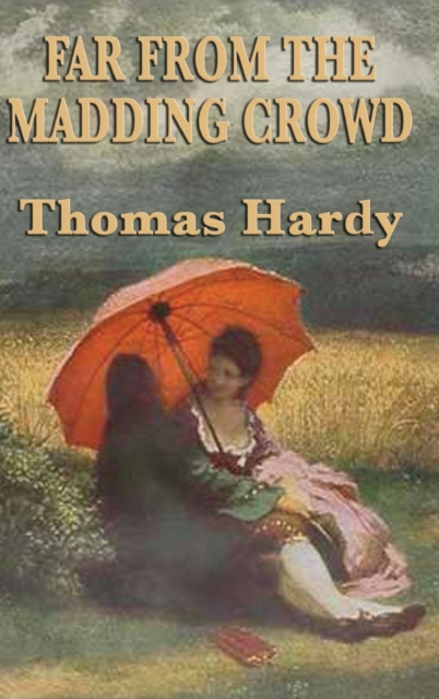 Far from the Madding Crowd, Hardback Book