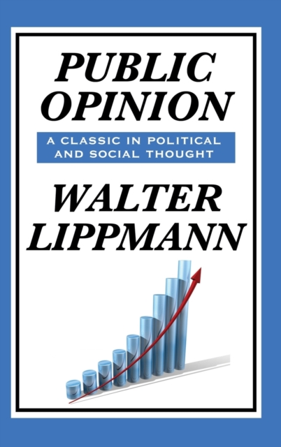 Public Opinion by Walter Lippmann, Hardback Book