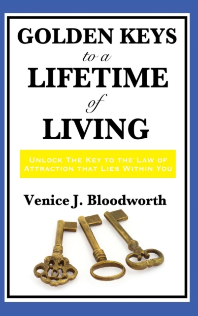 Golden Keys to a Lifetime of Living, Hardback Book